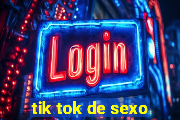 tik tok de sexo